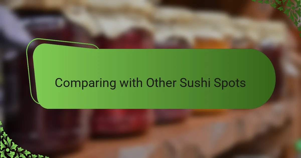 Comparing with Other Sushi Spots