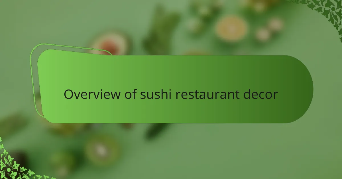 Overview of sushi restaurant decor