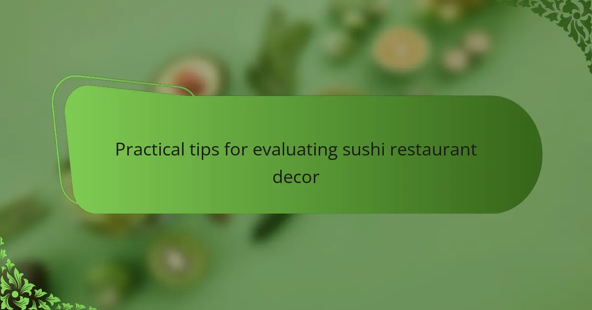Practical tips for evaluating sushi restaurant decor
