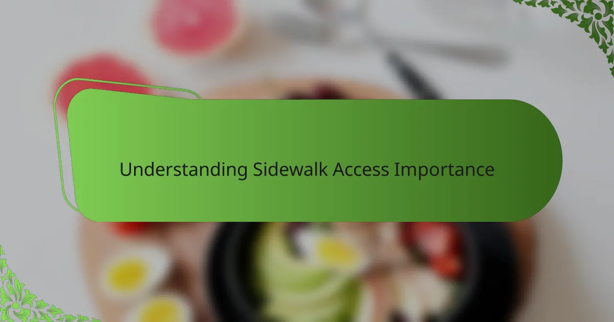 Understanding Sidewalk Access Importance